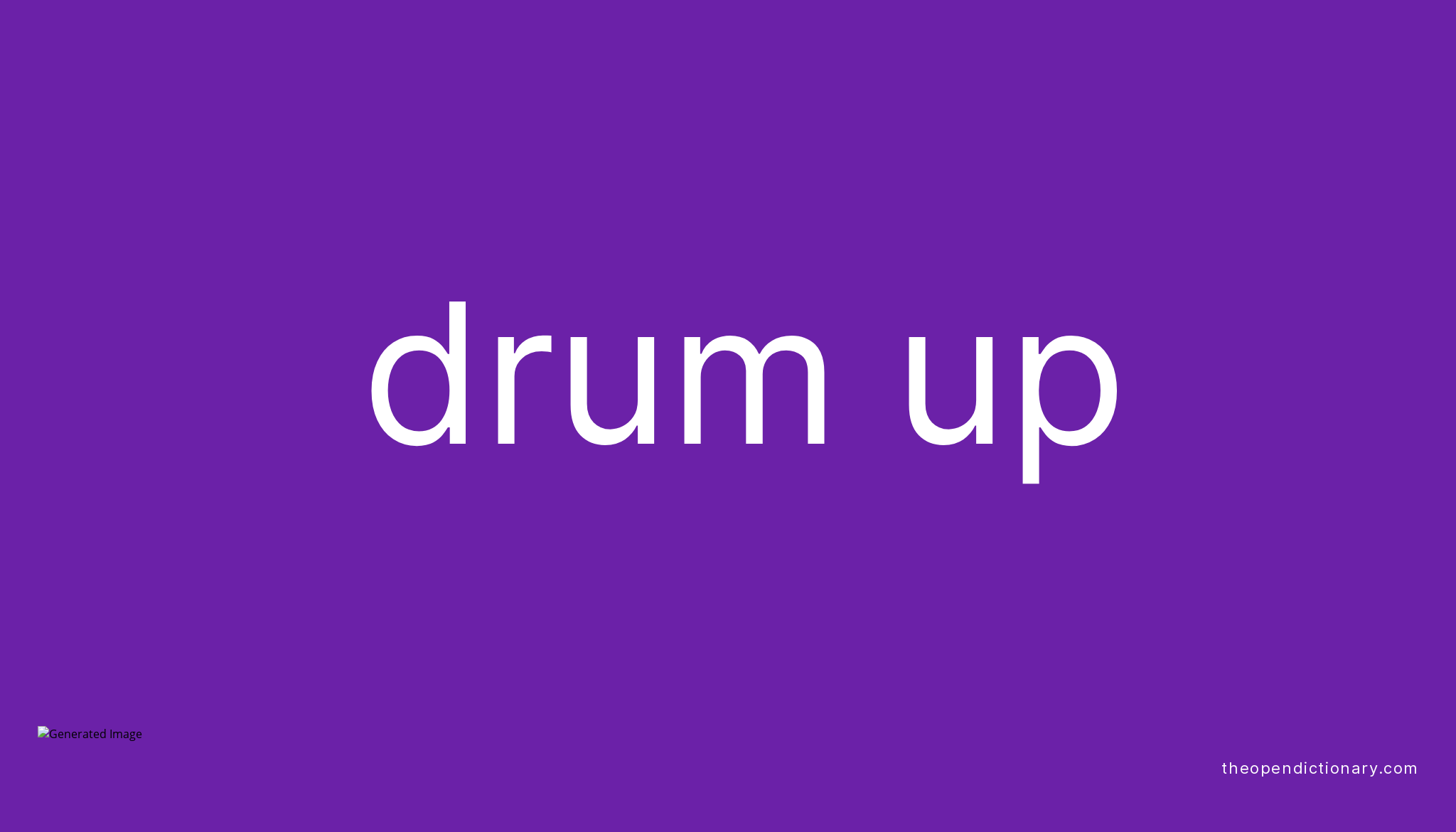 drum-up-phrasal-verb-drum-up-definition-meaning-and-example